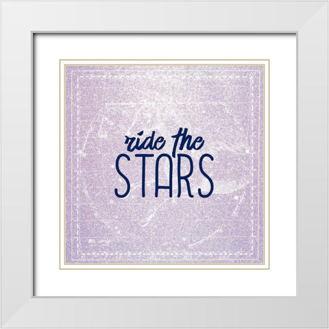 Ride the Stars White Modern Wood Framed Art Print with Double Matting by Kimberly, Allen