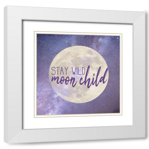 Stay Wild White Modern Wood Framed Art Print with Double Matting by Kimberly, Allen