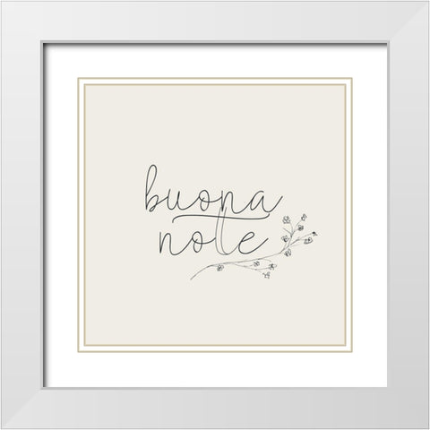 Buona Notte White Modern Wood Framed Art Print with Double Matting by Kimberly, Allen