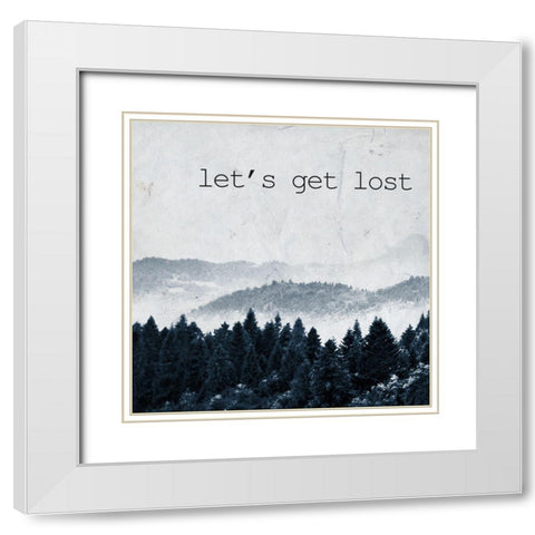 Lets get Lost White Modern Wood Framed Art Print with Double Matting by Kimberly, Allen
