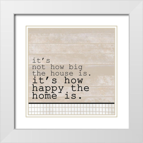 Happy Home White Modern Wood Framed Art Print with Double Matting by Kimberly, Allen