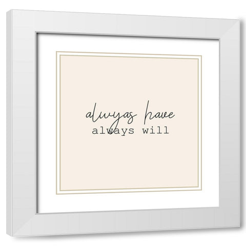 Always Love 2 White Modern Wood Framed Art Print with Double Matting by Kimberly, Allen