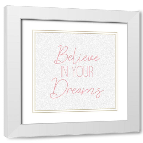 Believe 1 White Modern Wood Framed Art Print with Double Matting by Kimberly, Allen
