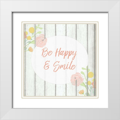Be Happy and Smile White Modern Wood Framed Art Print with Double Matting by Allen, Kimberly