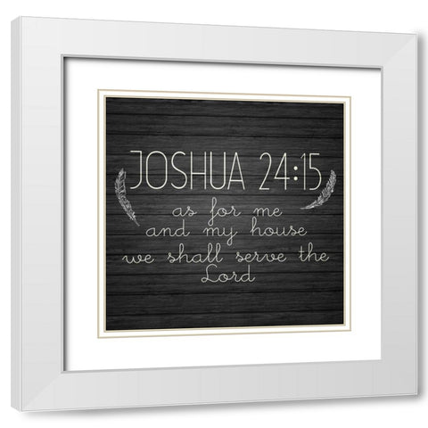 Joshua 24 15 White Modern Wood Framed Art Print with Double Matting by Kimberly, Allen