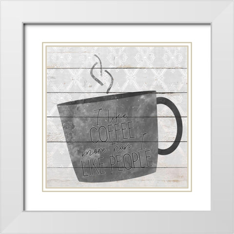 Coffee Life 3 White Modern Wood Framed Art Print with Double Matting by Kimberly, Allen