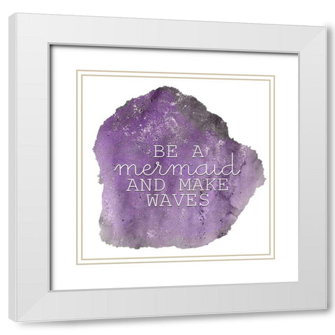 Lets Be Mermaids 3 White Modern Wood Framed Art Print with Double Matting by Kimberly, Allen