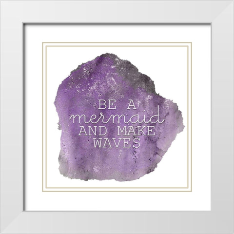 Lets Be Mermaids 3 White Modern Wood Framed Art Print with Double Matting by Kimberly, Allen