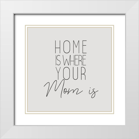 Home is Where White Modern Wood Framed Art Print with Double Matting by Kimberly, Allen