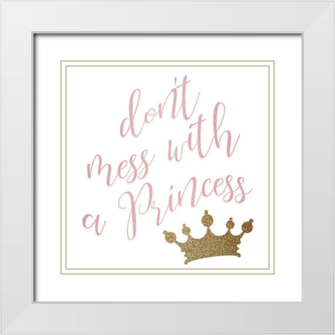 Dont Mess White Modern Wood Framed Art Print with Double Matting by Kimberly, Allen