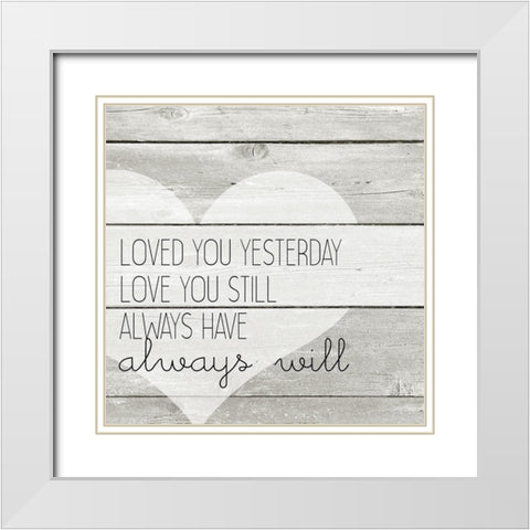 Always Will White Modern Wood Framed Art Print with Double Matting by Kimberly, Allen
