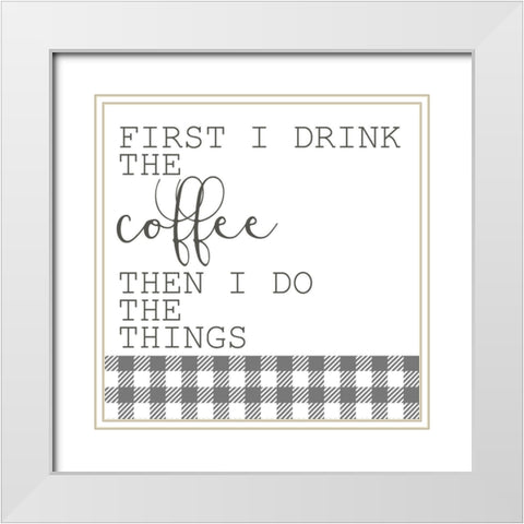 Rise and Grind 1 White Modern Wood Framed Art Print with Double Matting by Kimberly, Allen