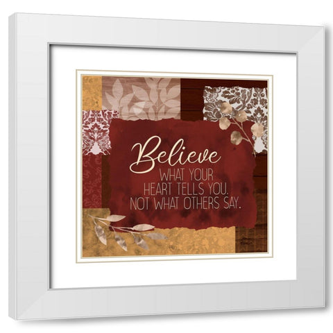 Believe What Your Heart Spice Square White Modern Wood Framed Art Print with Double Matting by Kimberly, Allen