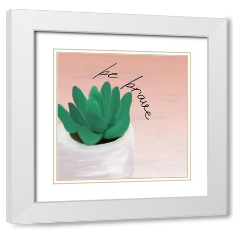 Brave and Kind 1 White Modern Wood Framed Art Print with Double Matting by Kimberly, Allen