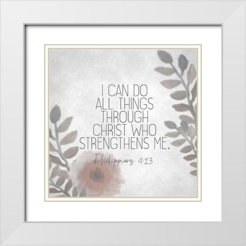 I Can Do All Things Floral White Modern Wood Framed Art Print with Double Matting by Kimberly, Allen