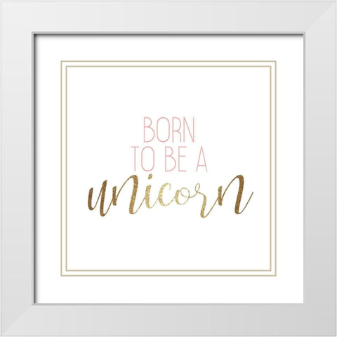 Born to Be 2 White Modern Wood Framed Art Print with Double Matting by Kimberly, Allen