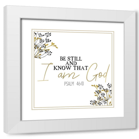 I am God Square White Modern Wood Framed Art Print with Double Matting by Kimberly, Allen