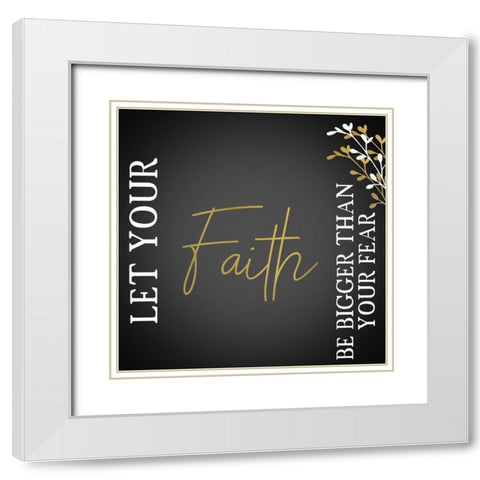 Your Faith Black Square White Modern Wood Framed Art Print with Double Matting by Kimberly, Allen