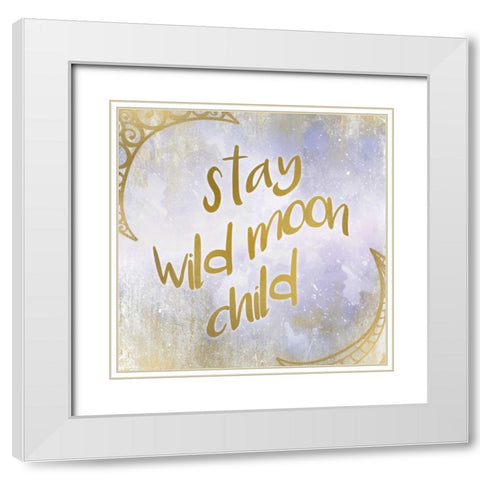 Stay Wild White Modern Wood Framed Art Print with Double Matting by Allen, Kimberly