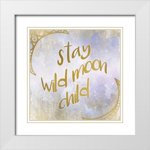 Stay Wild White Modern Wood Framed Art Print with Double Matting by Allen, Kimberly