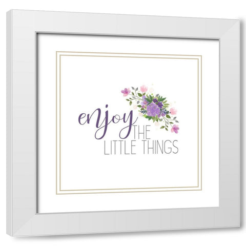 Enjoy The Little Things White Modern Wood Framed Art Print with Double Matting by Kimberly, Allen