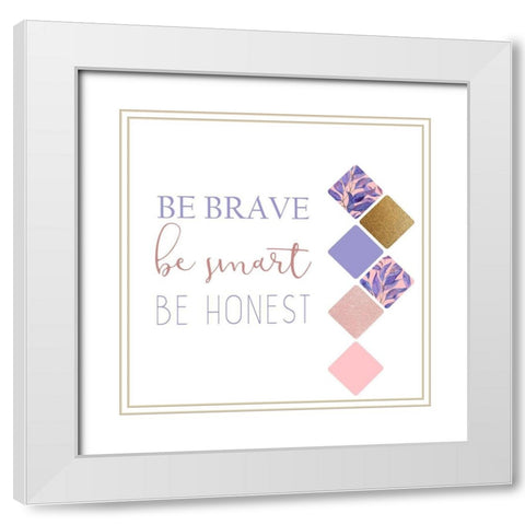 Be Strong 2 White Modern Wood Framed Art Print with Double Matting by Kimberly, Allen