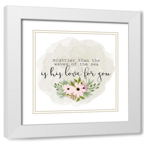 His Love White Modern Wood Framed Art Print with Double Matting by Kimberly, Allen