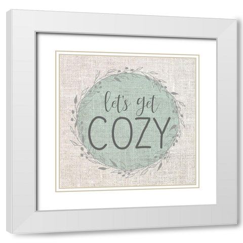 Lets Get Cozy White Modern Wood Framed Art Print with Double Matting by Kimberly, Allen