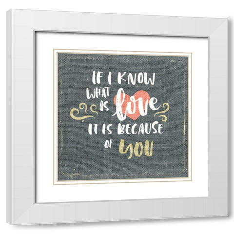 If I Know White Modern Wood Framed Art Print with Double Matting by Allen, Kimberly