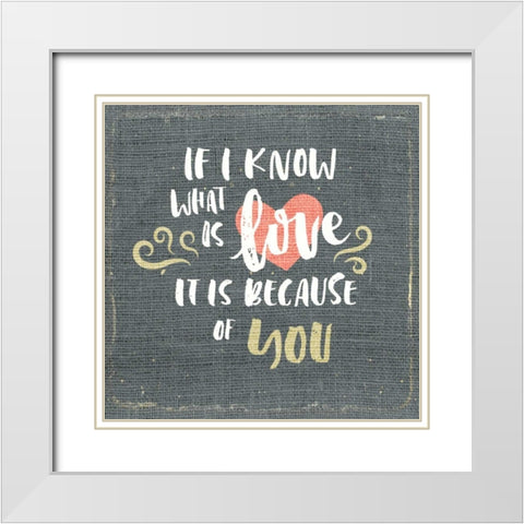 If I Know White Modern Wood Framed Art Print with Double Matting by Allen, Kimberly