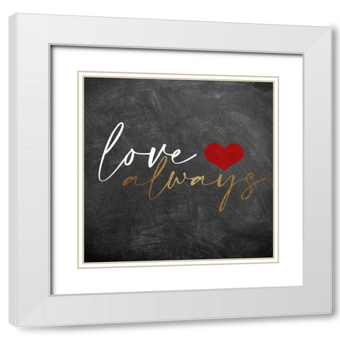 Love Always 1 White Modern Wood Framed Art Print with Double Matting by Allen, Kimberly