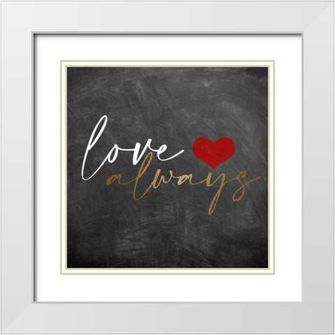 Love Always 1 White Modern Wood Framed Art Print with Double Matting by Allen, Kimberly