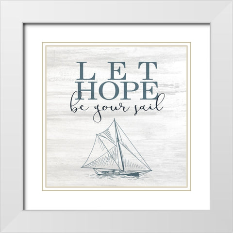 Let Love Hope 2 White Modern Wood Framed Art Print with Double Matting by Allen, Kimberly