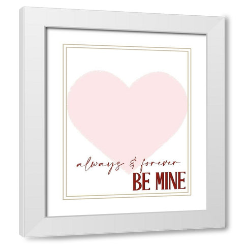Always and Forever White Modern Wood Framed Art Print with Double Matting by Allen, Kimberly