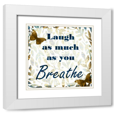 Laugh as Much White Modern Wood Framed Art Print with Double Matting by Allen, Kimberly