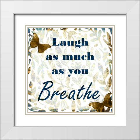 Laugh as Much White Modern Wood Framed Art Print with Double Matting by Allen, Kimberly