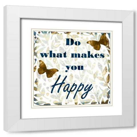 Do What Makes White Modern Wood Framed Art Print with Double Matting by Allen, Kimberly