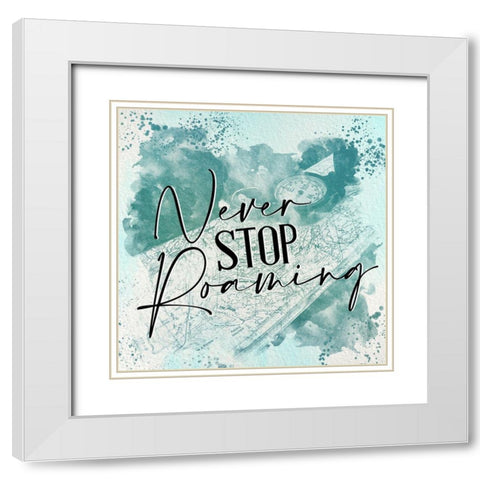 Never Stop 1 White Modern Wood Framed Art Print with Double Matting by Allen, Kimberly