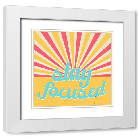 Radiant Stay Focused White Modern Wood Framed Art Print with Double Matting by Allen, Kimberly