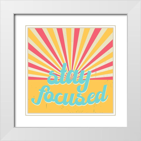 Radiant Stay Focused White Modern Wood Framed Art Print with Double Matting by Allen, Kimberly