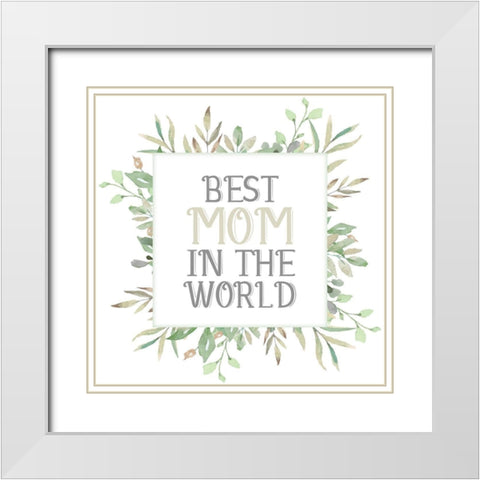 Best Mom White Modern Wood Framed Art Print with Double Matting by Allen, Kimberly