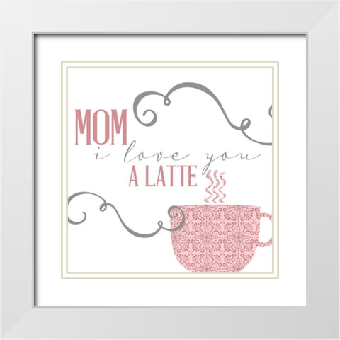 Mom Latte White Modern Wood Framed Art Print with Double Matting by Allen, Kimberly