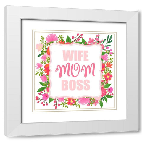 Wife Mom Boss White Modern Wood Framed Art Print with Double Matting by Allen, Kimberly