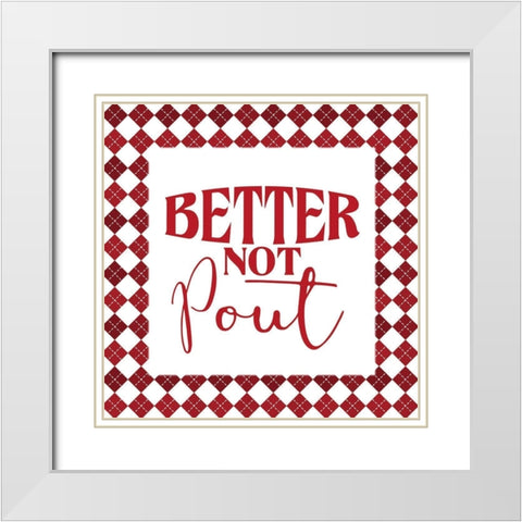 Better Not Pout White Modern Wood Framed Art Print with Double Matting by Allen, Kimberly
