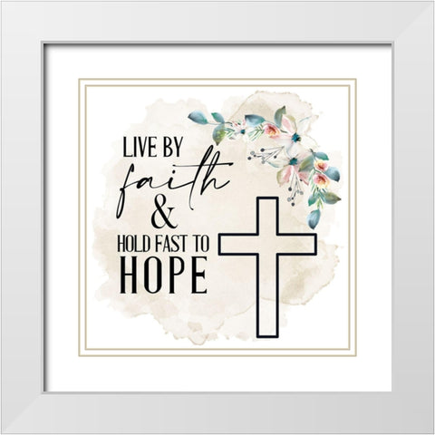 Hold Fast to Hope White Modern Wood Framed Art Print with Double Matting by Allen, Kimberly