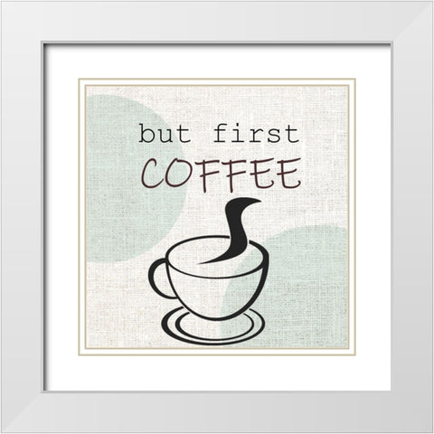 But First White Modern Wood Framed Art Print with Double Matting by Allen, Kimberly