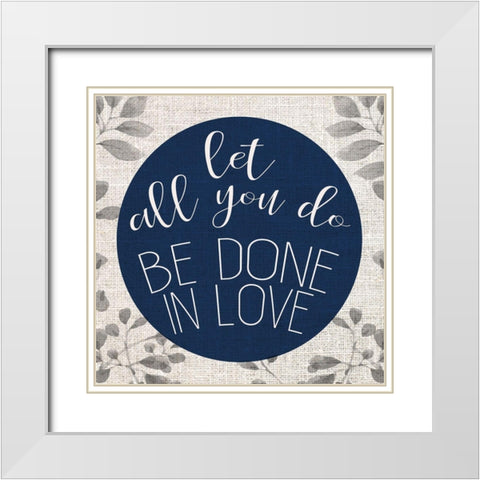 Let all You Do White Modern Wood Framed Art Print with Double Matting by Allen, Kimberly
