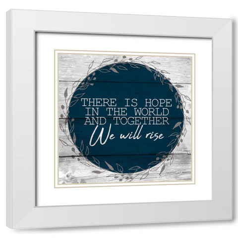 We Will Rise White Modern Wood Framed Art Print with Double Matting by Allen, Kimberly
