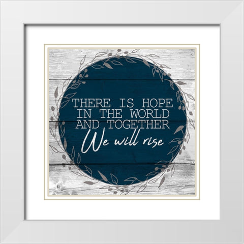 We Will Rise White Modern Wood Framed Art Print with Double Matting by Allen, Kimberly
