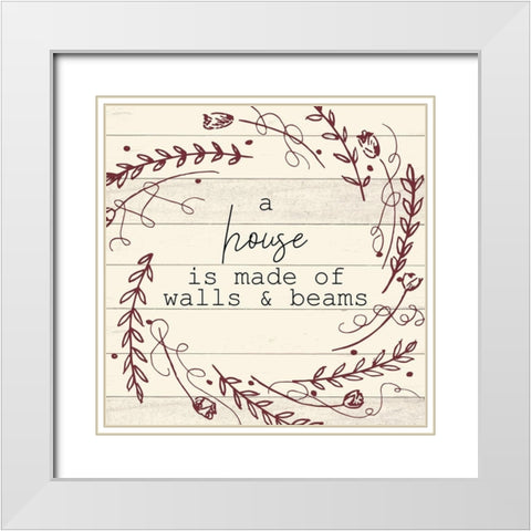 A House is Made 1 White Modern Wood Framed Art Print with Double Matting by Allen, Kimberly